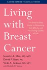 Living with Breast Cancer - Jennifer A. Shin ; David P. Ryan ; Vicki A. Jackson - 9781421444437
