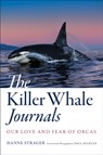 The Killer Whale Journals - Hanne Strager - 9781421446226