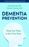 Dementia Prevention - Emily Clionsky ; Mitchell (Clionsky Neuro Systems Clionsky - 9781421446240