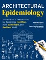 Architectural Epidemiology - Adele Houghton ; Carlos (Professor of Epidemiology Castillo-Salgado - 9781421450698