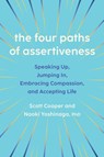 The Four Paths of Assertiveness - Scott Cooper ; Naoki (Faculty of Medicine Yoshinaga - 9781421451183