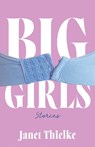 Big Girls - Janet Thielke - 9781421455648