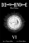 Death Note Black Edition, Vol. 6 - Tsugumi Ohba - 9781421539690