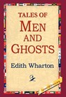 Tales of Men and Ghosts - Edith Wharton - 9781421803302
