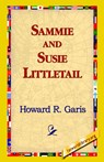 Sammie and Susie Littletail - Howard R Garis - 9781421815657