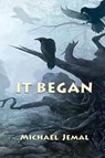 IT BEGAN - Michael Jemal - 9781421835624