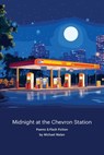 Midnight at the Chevron Station - Michael Malan - 9781421835723