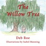 The Willow Tree - Deb Roe - 9781421836676