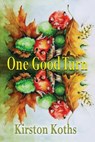 One Good Turn - Poetry by Kirston Koths - KOTHS,  Kirston - 9781421837611