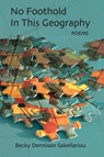 No Foothold in this Geography - Becky Dennison Sakellariou - 9781421837741