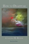 How to Disappear - Claudia M Reder - 9781421838175