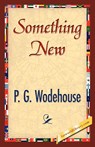 Something New - P G Wodehouse - 9781421896670