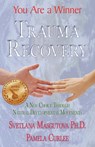 Trauma Recovery - You Are A Winner; A New Choice Through Natural Developmental Movements - Svetlana Masgutova ; Pamela Curlee - 9781421899541
