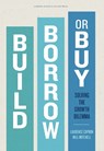 Build, Borrow, or Buy - Laurence Capron ; Will Mitchell - 9781422143711