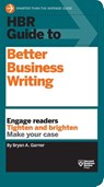 HBR Guide to Better Business Writing (HBR Guide Series) - Bryan A. Garner - 9781422184035