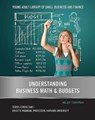 Understanding Business Math & Budgets - Helen Thompson - 9781422289112