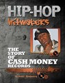 The Story of Cash Money Records - Terri Dougherty - 9781422294642