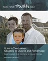 I Live in Two Homes - Sheila Stewart - 9781422296158