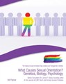What Causes Sexual Orientation? Genetics, Biology, Psychology - Bill Palmer - 9781422296677