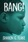 Bang! - Sharon Flake - 9781423132455
