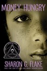 Money Hungry (Coretta Scott King Author Honor Title) - Sharon Flake - 9781423132493
