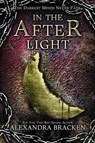 In the Afterlight (a Darkest Minds Novel): A Darkest Minds Novel - BRACKEN,  Alexandra - 9781423159346