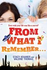 From What I Remember... - Valerie Thomas ; Stacy Kramer - 9781423159483