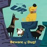 Beware of Dug! (Disney/Pixar Up) - Annie Auerbach - 9781423165569