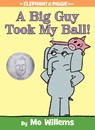 Big Guy Took My Ball! (An Elephant and Piggie Book) - Mo Willems - 9781423174912