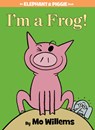 I'm a Frog! (An Elephant and Piggie Book) - Mo Willems - 9781423183051