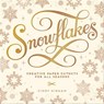 Snowflakes - Cindy Higham - 9781423612483