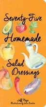 Seventy-Five Homemade Salad Dressings - Jeff Keys - 9781423640158