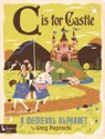 C is for Castle - Greg Paprocki - 9781423642817