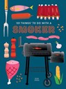 101 Things to do with a Smoker - Eliza Cross - 9781423662457