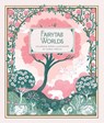 Fairytale Worlds - Maria Trolle - 9781423668558