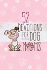52 Devotions for Dog Moms - Broadstreet Publishing - 9781424559138