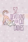 52 Devotions for Cat Ladies - Broadstreet Publishing - 9781424559152