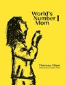 World's Number 1 Mom - Theresa Allam - 9781425116965