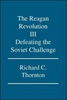 The Reagan Revolution - Richard C. Thornton - 9781425124144