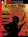 Hamilton: An American Musical: An Instructional Guide for Literature - Dona Herweck Rice ; Emily Smith - 9781425816957