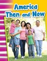 America Then and Now - RICE,  Dona Herweck - 9781425825140