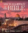 Archaeology of the Bible - Jean-Pierre Isbouts - 9781426217043