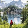 100 Hikes of a Lifetime - Kate Siber - 9781426220951