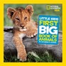 Little Kids First Big Book of Animals - Catherine D. Hughes ; National Geographic Kids - 9781426307041