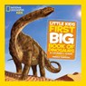 Little Kids First Big Book of Dinosaurs - Catherine D. Hughes ; National Geographic Kids - 9781426308468