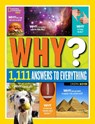 Why? Over 1,111 Answers to Everything - Crispin Boyer ; National Geographic Kids - 9781426320965