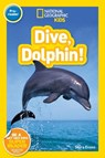 National Geographic Readers: Dive, Dolphin - Shira Evans - 9781426324406