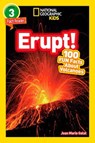 Erupt! (National Geographic Kids Readers, Level 3/Fact Reader) - Joan Marie Galat ; National Geographic Kids - 9781426329128