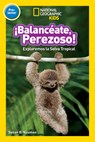 National Geographic Readers: Balanceate, Perezoso! (Swing, Sloth!) - Susan B. Neuman - 9781426329371