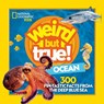 Weird But True Ocean - National Geographic Kids ; Michelle Harris ; Julie Beer - 9781426371813